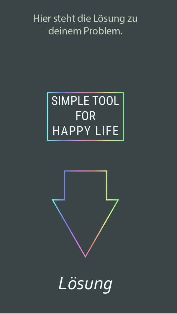 Lösungsfinder für jedes Problem – simple tool for happy life
